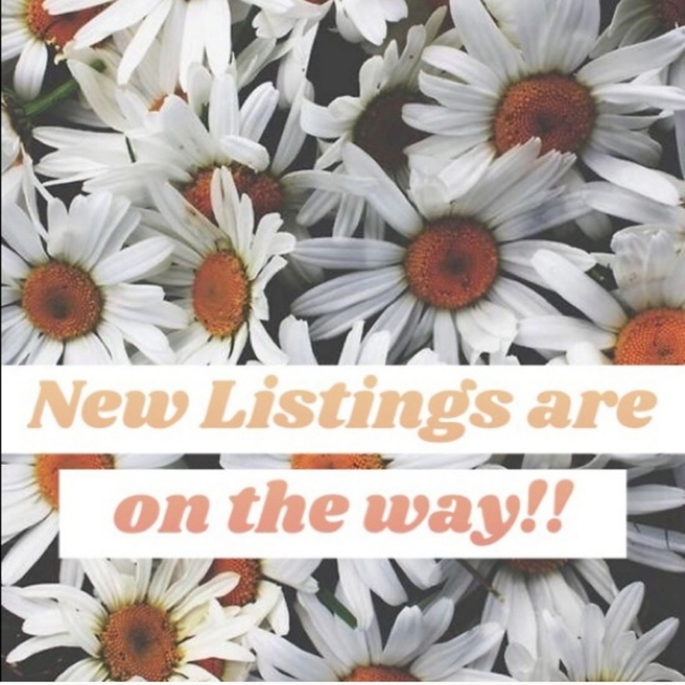 New listings are on the way!!